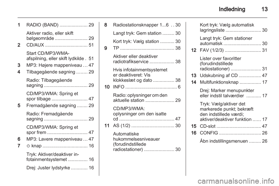 OPEL INSIGNIA 2012  Instruktionsbog til Infotainment (in Danish) 