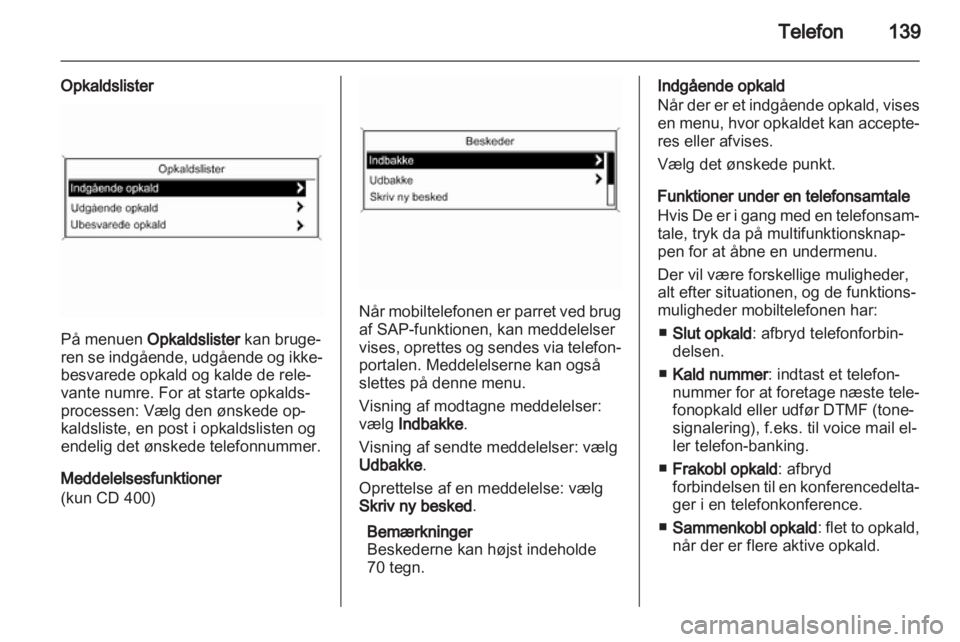 OPEL INSIGNIA 2012  Instruktionsbog til Infotainment (in Danish) 