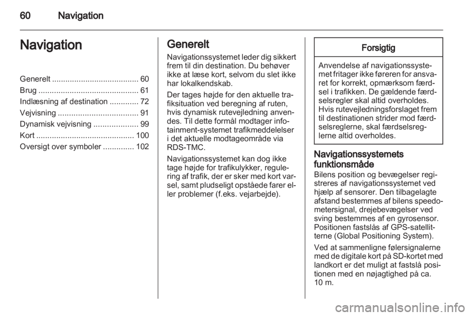 OPEL INSIGNIA 2012  Instruktionsbog til Infotainment (in Danish) 