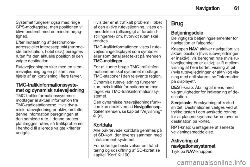 OPEL INSIGNIA 2012  Instruktionsbog til Infotainment (in Danish) 
