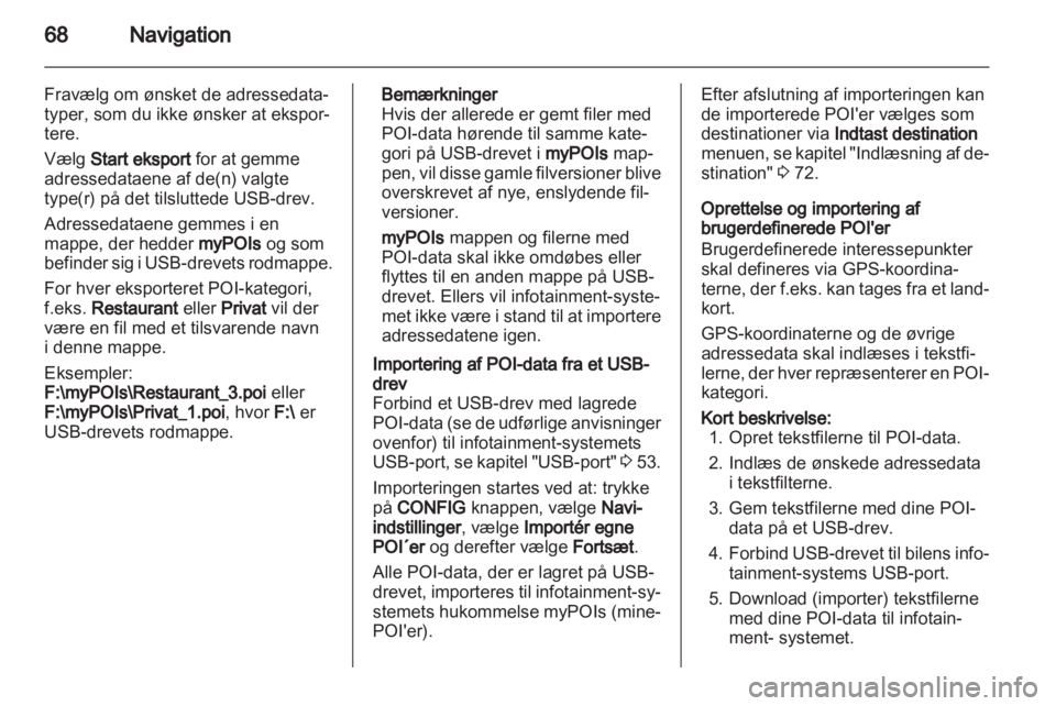 OPEL INSIGNIA 2012  Instruktionsbog til Infotainment (in Danish) 