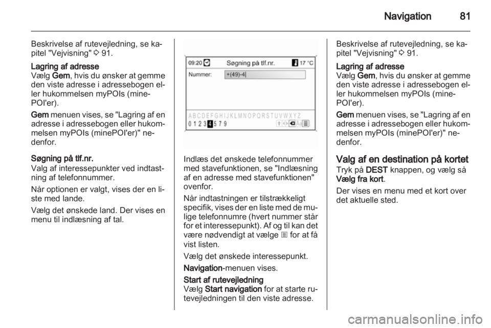 OPEL INSIGNIA 2012  Instruktionsbog til Infotainment (in Danish) 