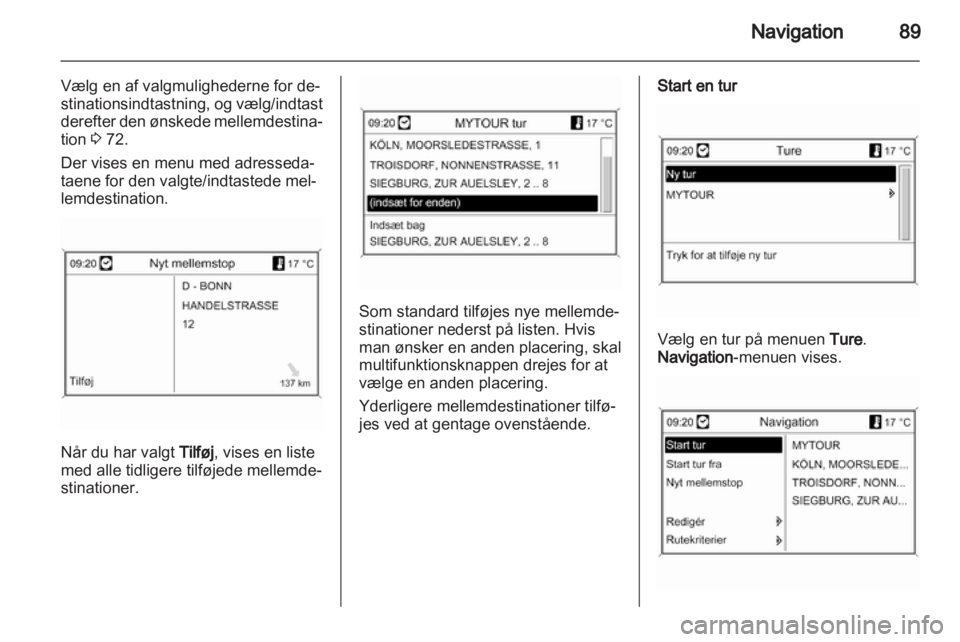 OPEL INSIGNIA 2012  Instruktionsbog til Infotainment (in Danish) 
