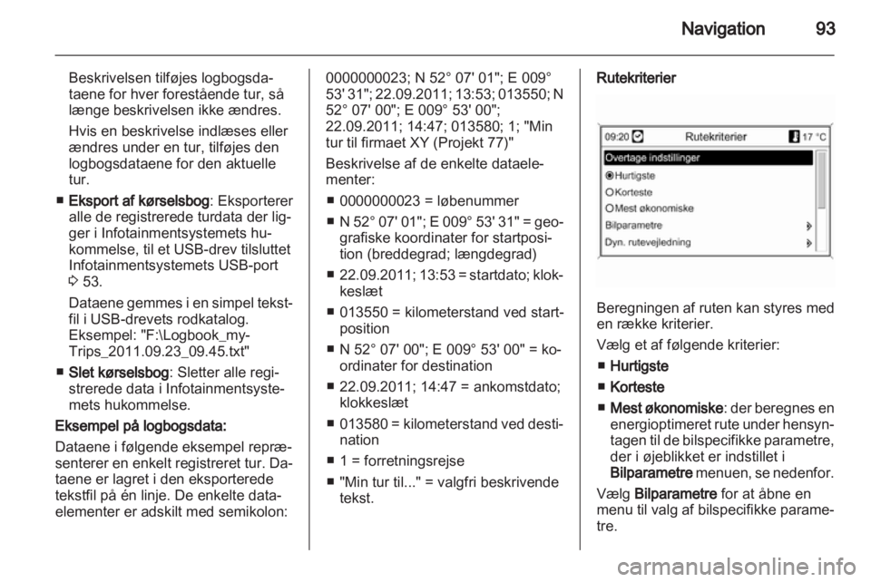 OPEL INSIGNIA 2012.5  Instruktionsbog til Infotainment (in Danish) 
