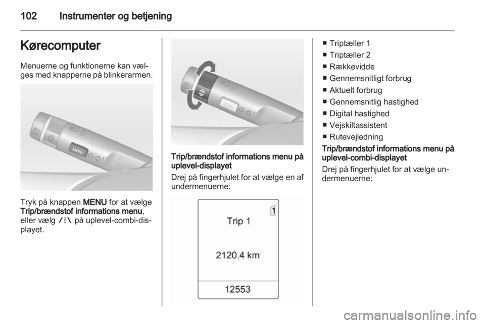 OPEL INSIGNIA 2012.5  Instruktionsbog (in Danish) 