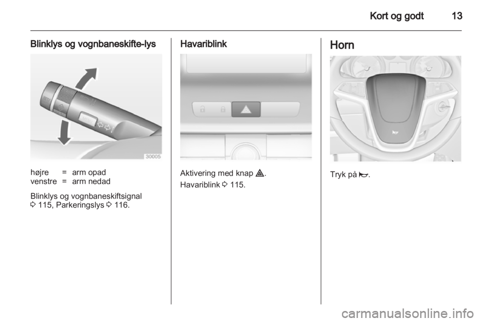 OPEL INSIGNIA 2012.5  Instruktionsbog (in Danish) 
