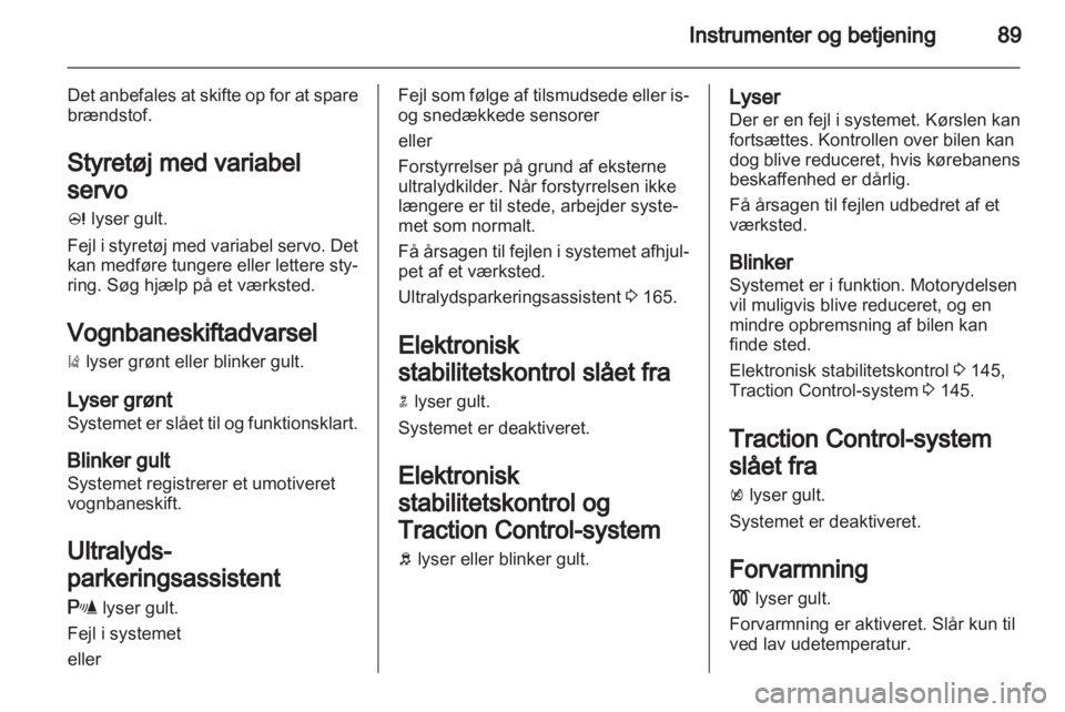 OPEL INSIGNIA 2012.5  Instruktionsbog (in Danish) 