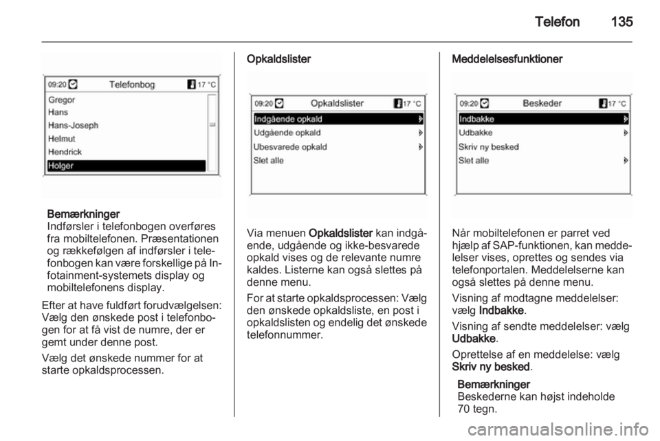 OPEL INSIGNIA 2013  Instruktionsbog til Infotainment (in Danish) 