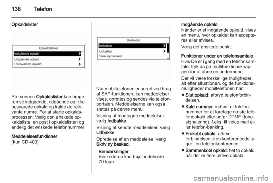 OPEL INSIGNIA 2013  Instruktionsbog til Infotainment (in Danish) 