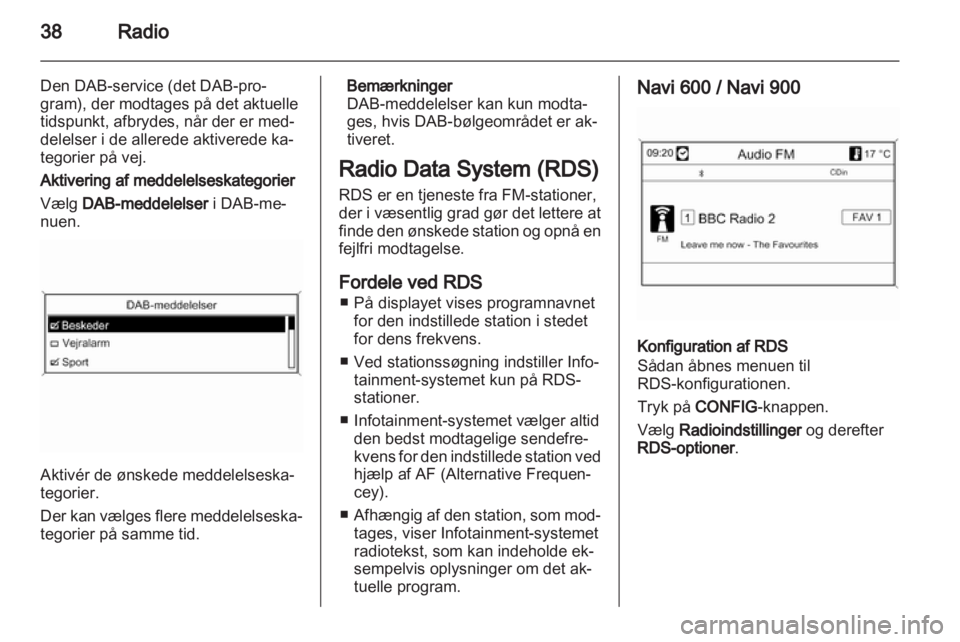 OPEL INSIGNIA 2013  Instruktionsbog til Infotainment (in Danish) 