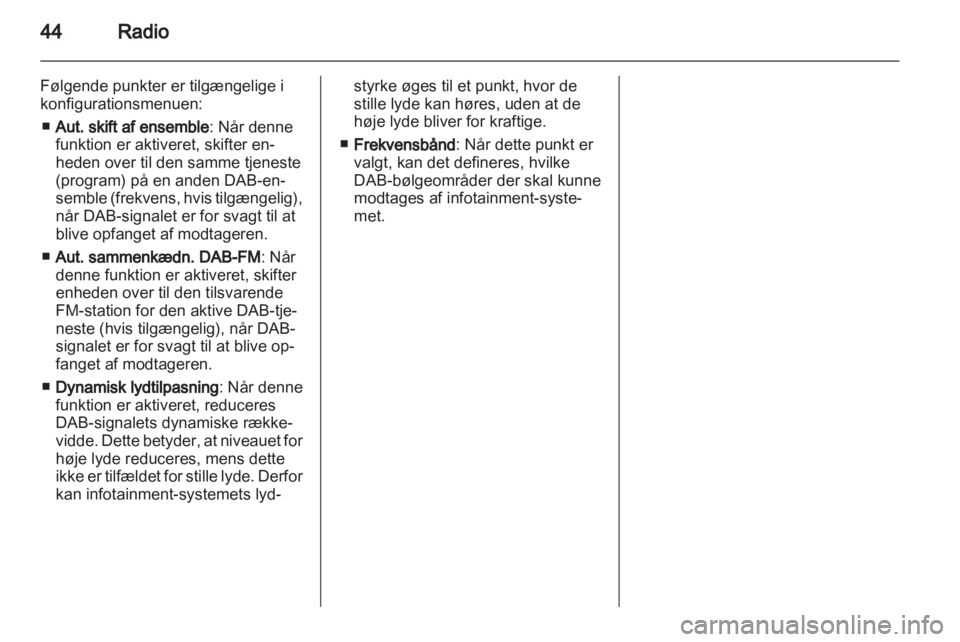 OPEL INSIGNIA 2013  Instruktionsbog til Infotainment (in Danish) 