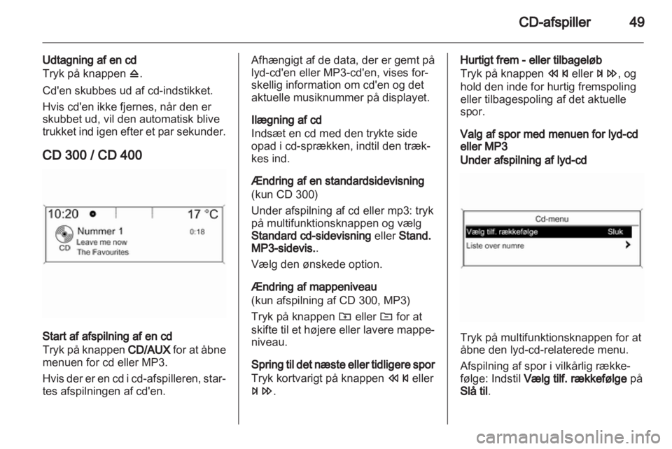 OPEL INSIGNIA 2013  Instruktionsbog til Infotainment (in Danish) 