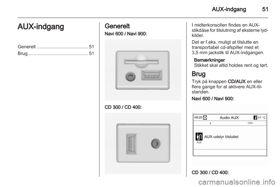 OPEL INSIGNIA 2013  Instruktionsbog til Infotainment (in Danish) 