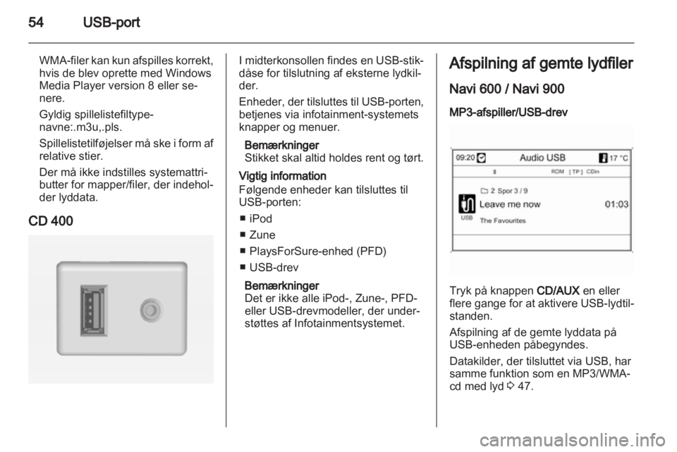 OPEL INSIGNIA 2013  Instruktionsbog til Infotainment (in Danish) 
