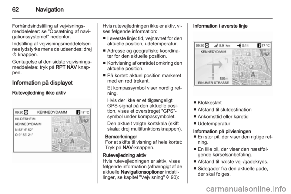 OPEL INSIGNIA 2013  Instruktionsbog til Infotainment (in Danish) 