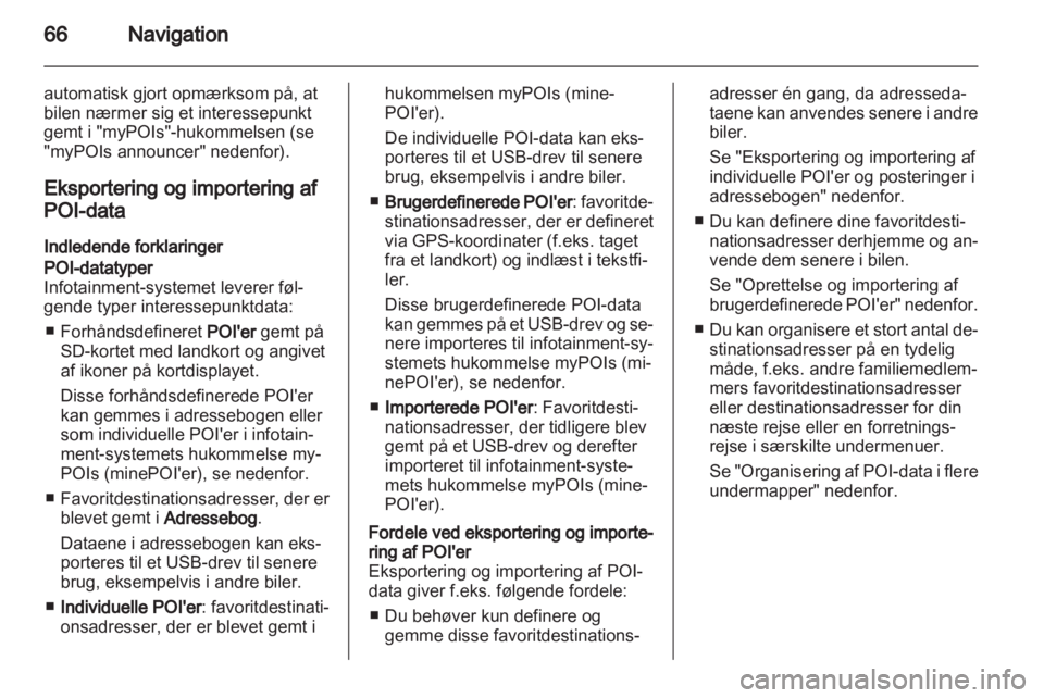 OPEL INSIGNIA 2013  Instruktionsbog til Infotainment (in Danish) 