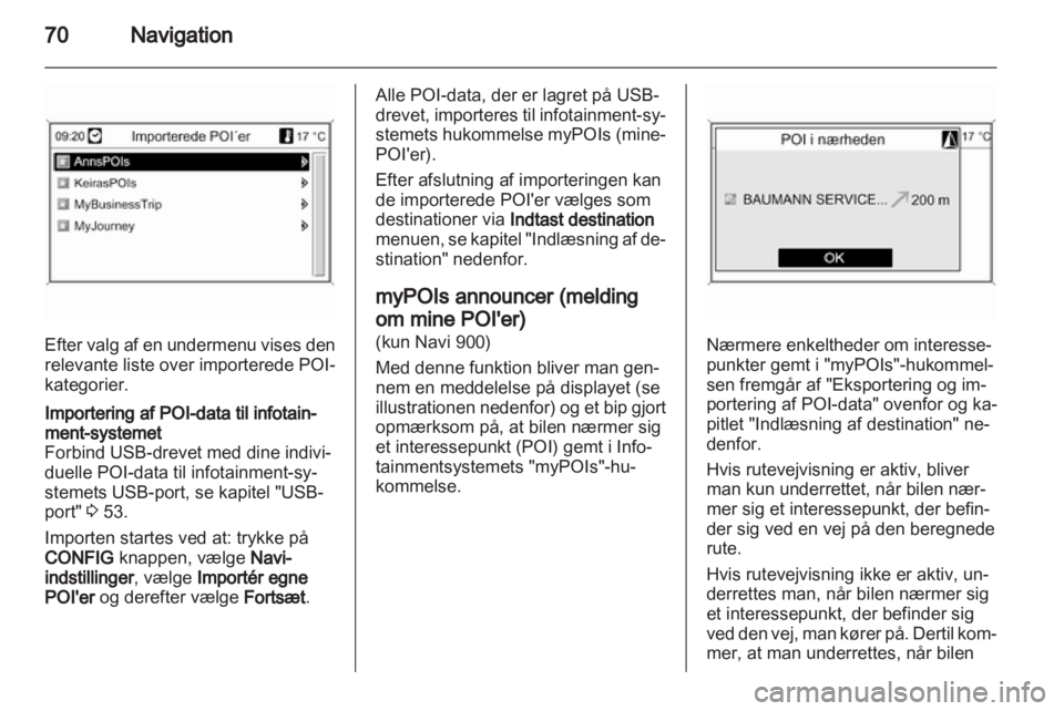 OPEL INSIGNIA 2013  Instruktionsbog til Infotainment (in Danish) 