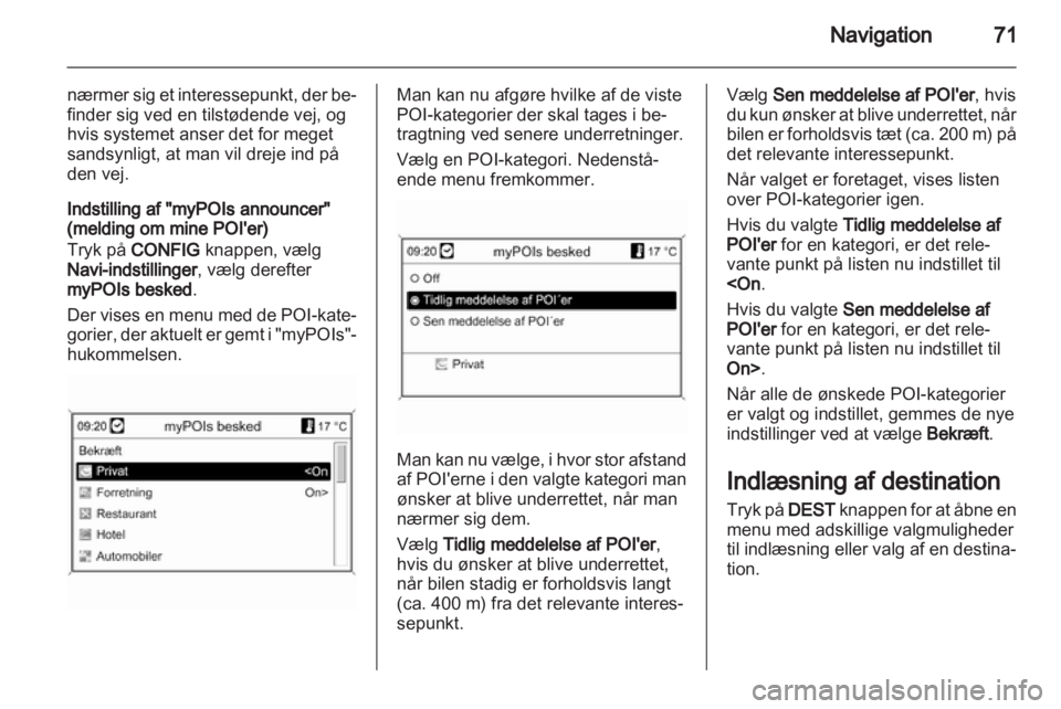 OPEL INSIGNIA 2013  Instruktionsbog til Infotainment (in Danish) 