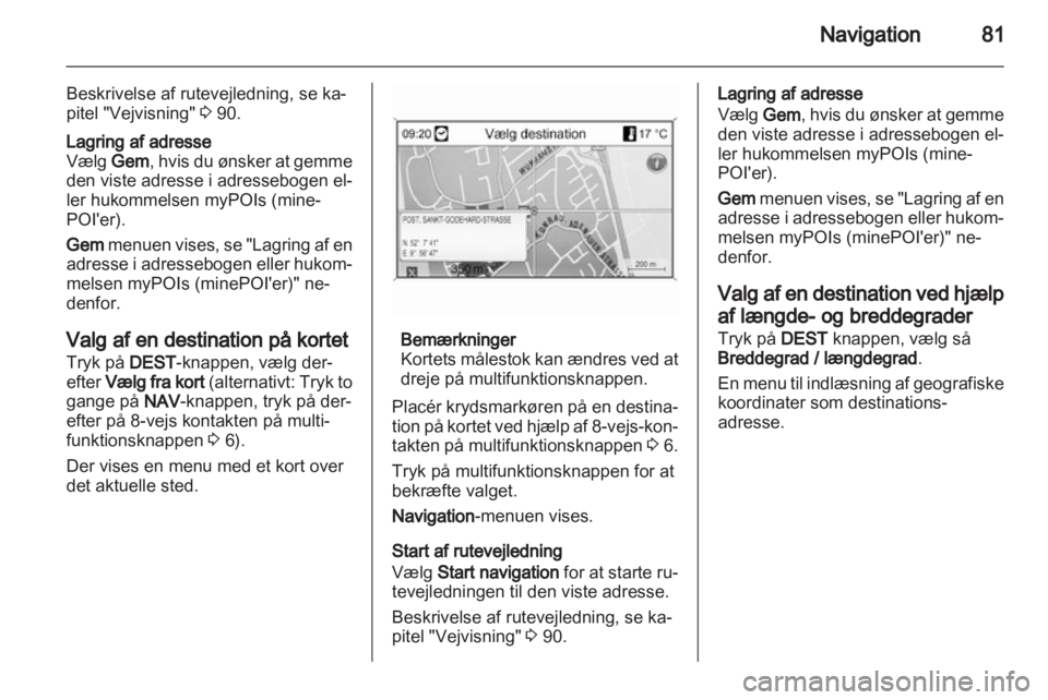 OPEL INSIGNIA 2013  Instruktionsbog til Infotainment (in Danish) 