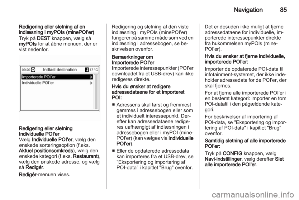 OPEL INSIGNIA 2013  Instruktionsbog til Infotainment (in Danish) 