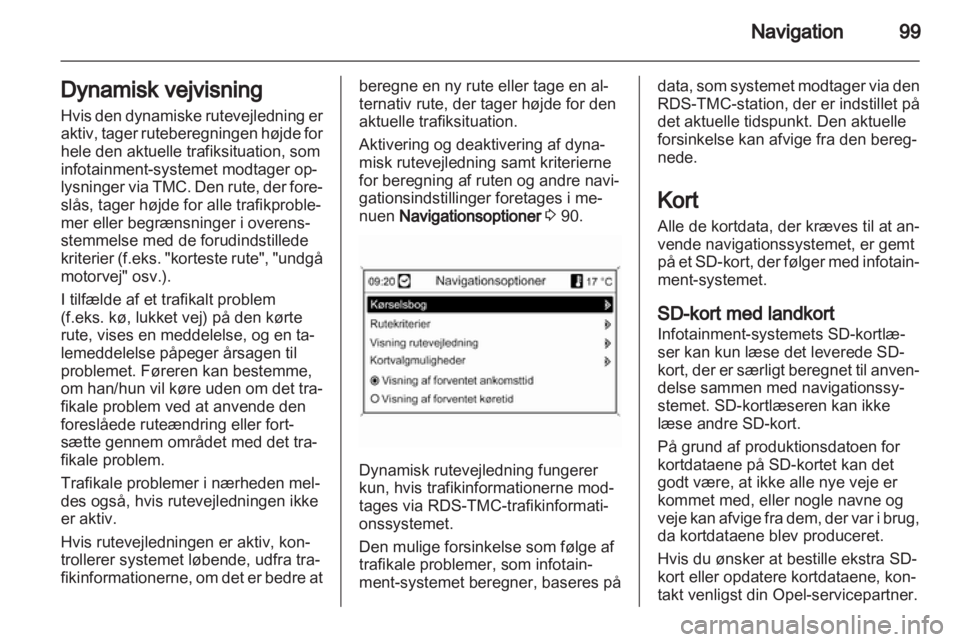 OPEL INSIGNIA 2013  Instruktionsbog til Infotainment (in Danish) 