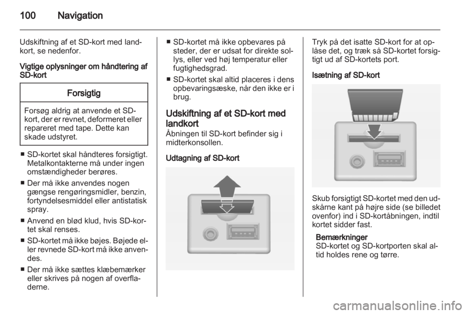 OPEL INSIGNIA 2013  Instruktionsbog til Infotainment (in Danish) 