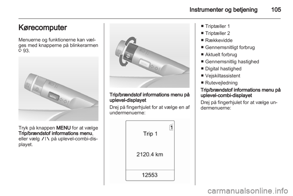 OPEL INSIGNIA 2013  Instruktionsbog (in Danish) 