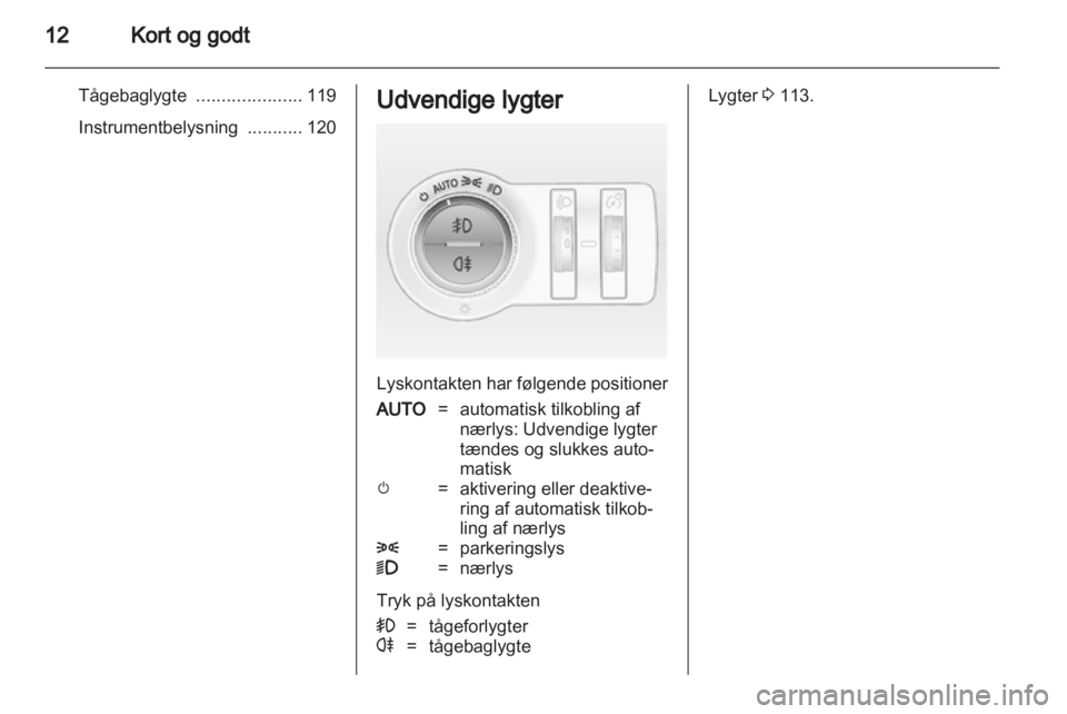 OPEL INSIGNIA 2013  Instruktionsbog (in Danish) 