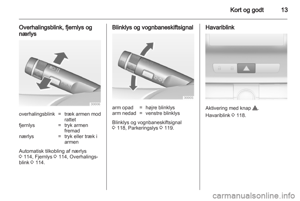 OPEL INSIGNIA 2013  Instruktionsbog (in Danish) 