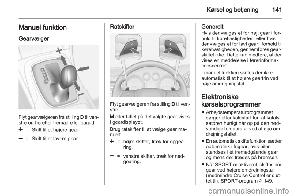 OPEL INSIGNIA 2013  Instruktionsbog (in Danish) 