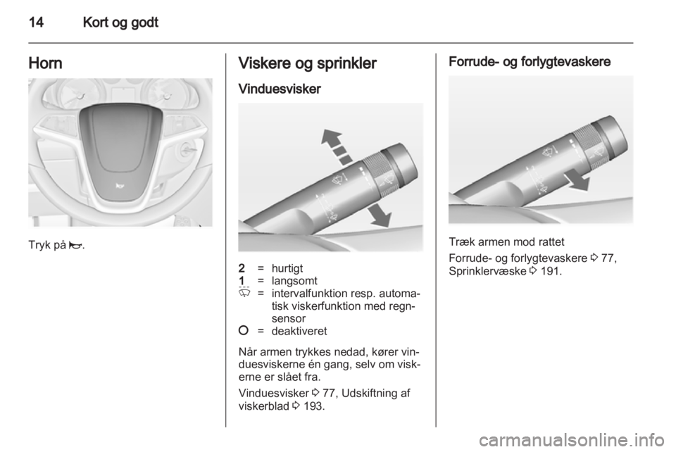 OPEL INSIGNIA 2013  Instruktionsbog (in Danish) 