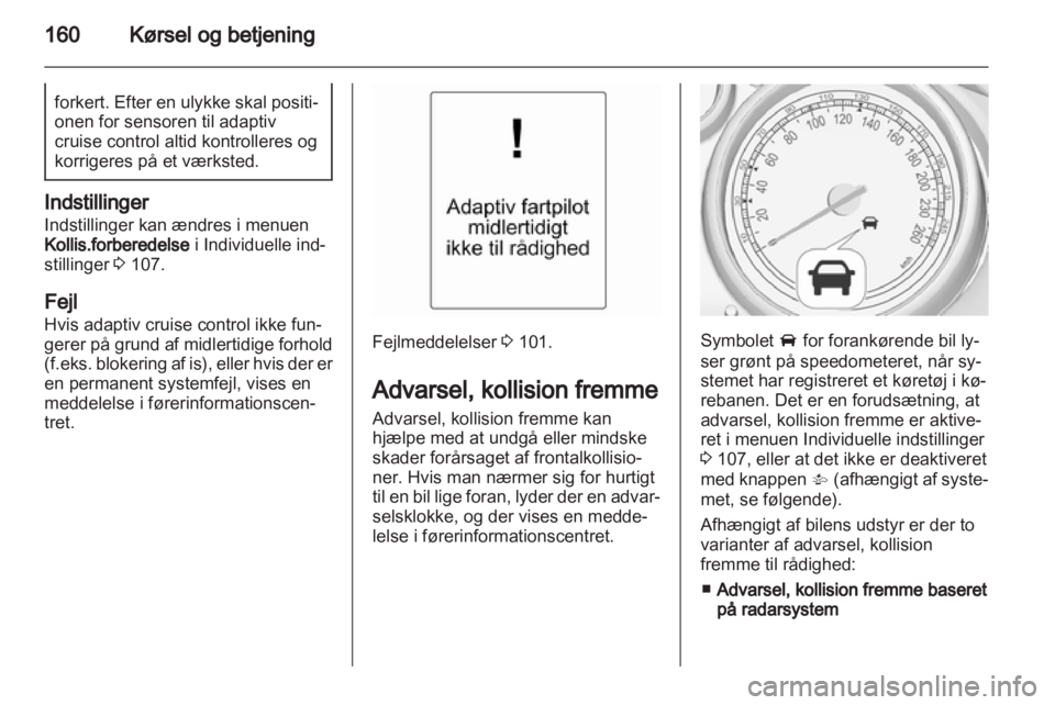 OPEL INSIGNIA 2013  Instruktionsbog (in Danish) 