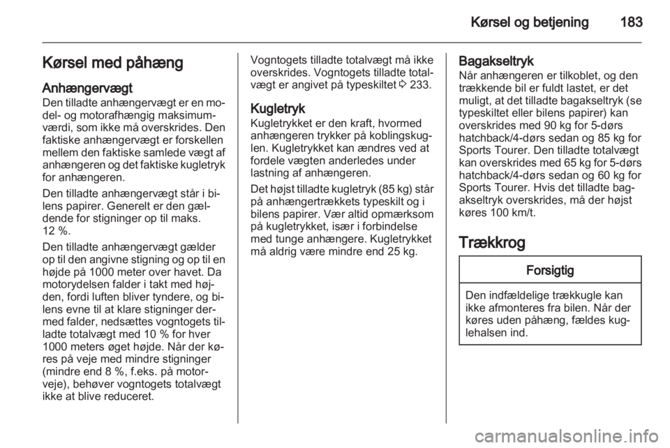 OPEL INSIGNIA 2013  Instruktionsbog (in Danish) 