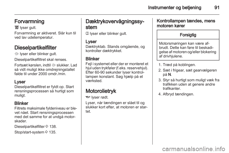 OPEL INSIGNIA 2013  Instruktionsbog (in Danish) 