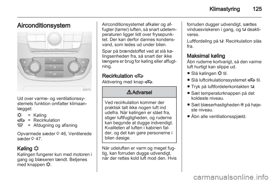 OPEL INSIGNIA 2013.5  Instruktionsbog (in Danish) 