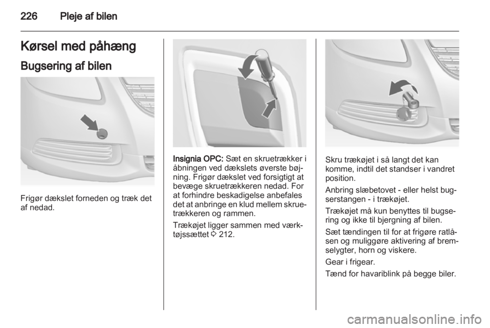 OPEL INSIGNIA 2013.5  Instruktionsbog (in Danish) 