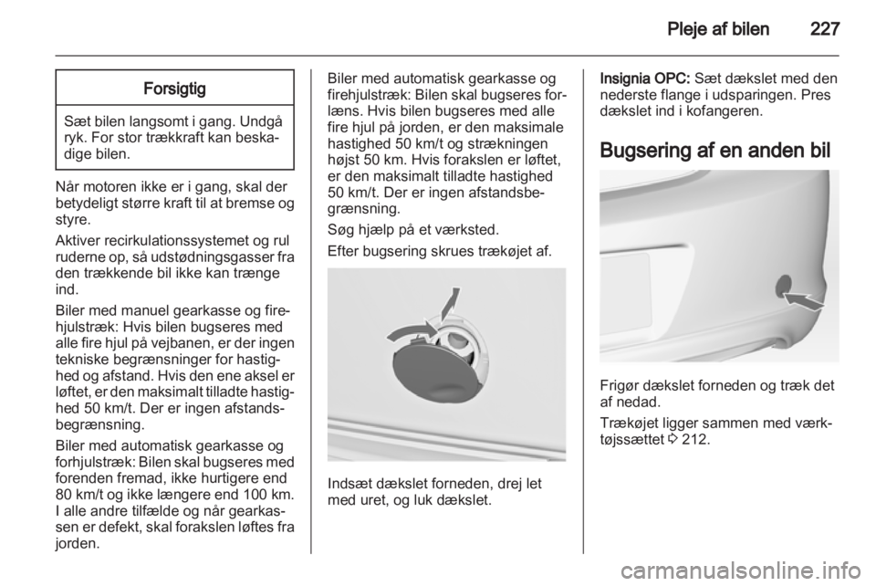 OPEL INSIGNIA 2013.5  Instruktionsbog (in Danish) 
