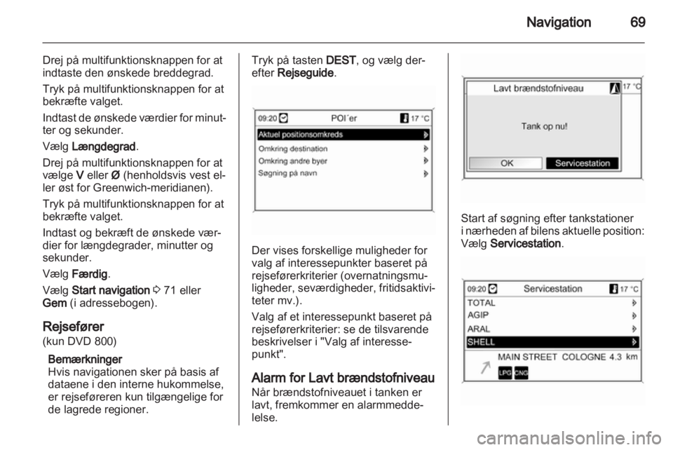OPEL MERIVA 2011  Instruktionsbog til Infotainment (in Danish) 