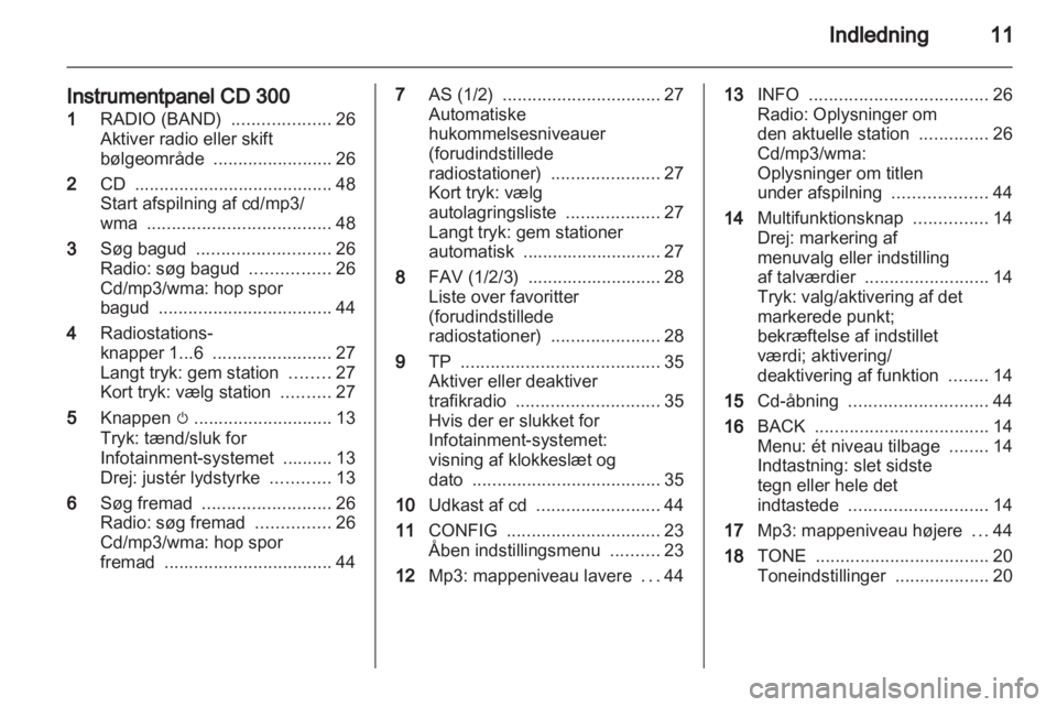 OPEL MERIVA 2011.5  Instruktionsbog til Infotainment (in Danish) 