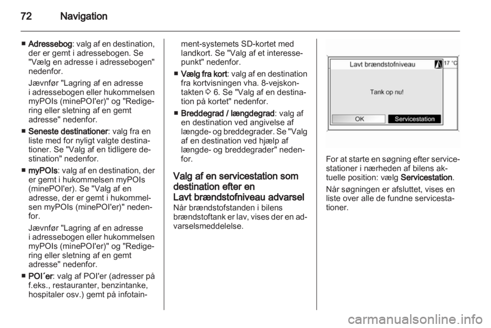 OPEL MERIVA 2012  Instruktionsbog til Infotainment (in Danish) 