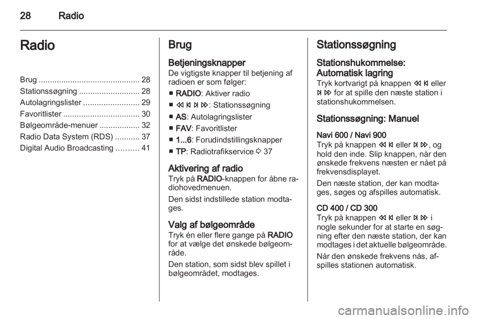 OPEL MERIVA 2013  Instruktionsbog til Infotainment (in Danish) 