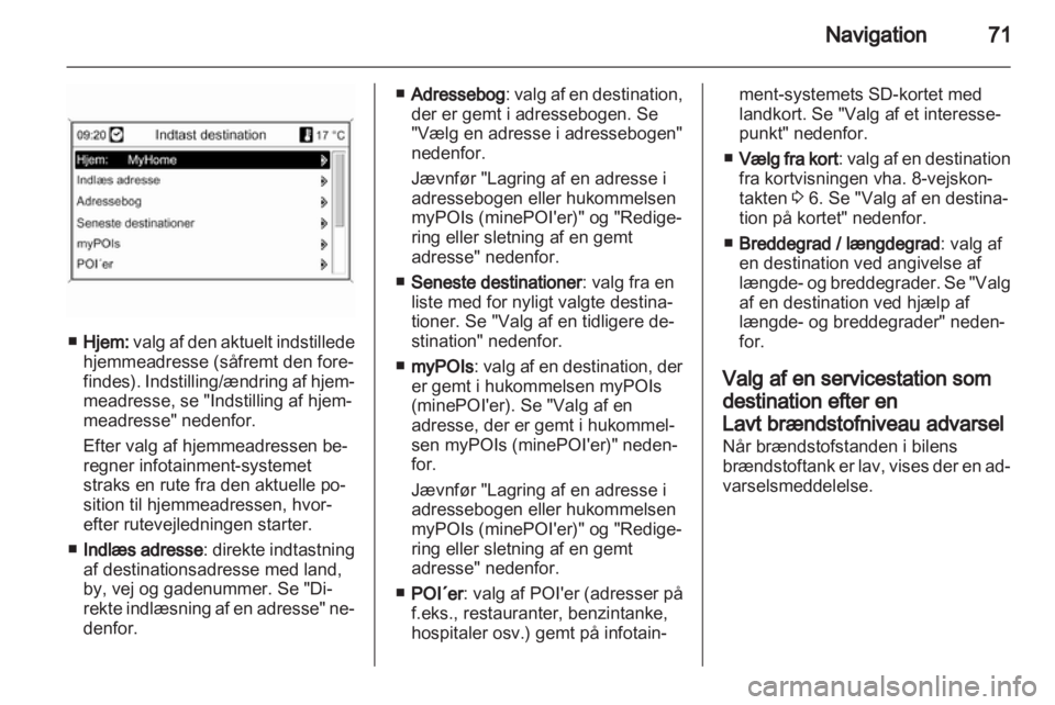 OPEL MERIVA 2013  Instruktionsbog til Infotainment (in Danish) 