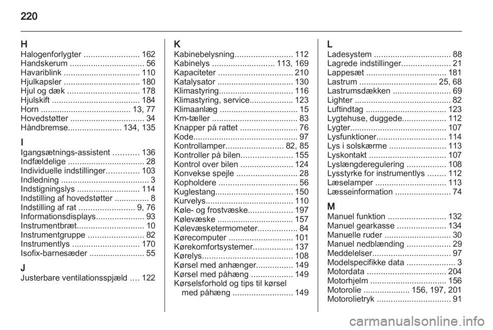 OPEL MERIVA 2013  Instruktionsbog (in Danish) 