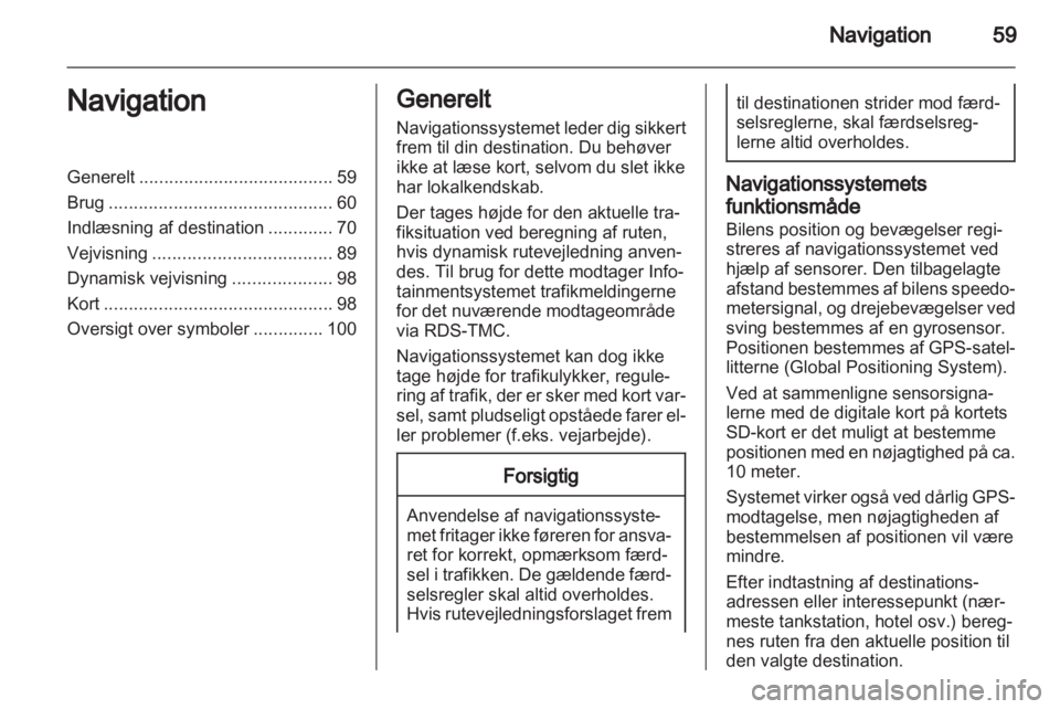 OPEL MERIVA 2013.5  Instruktionsbog til Infotainment (in Danish) 