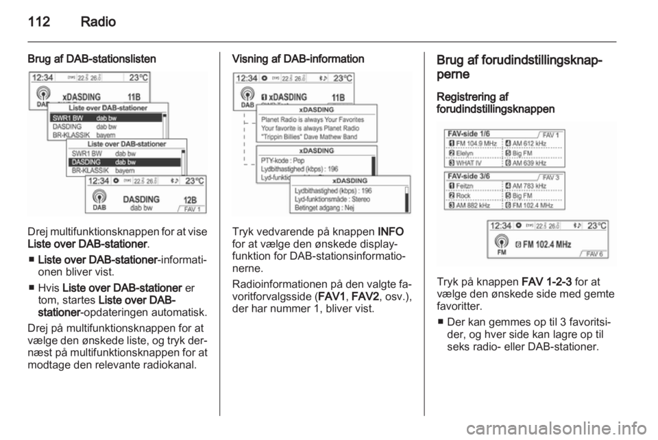 OPEL MOKKA 2013  Instruktionsbog til Infotainment (in Danish) 