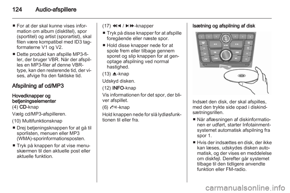 OPEL MOKKA 2013  Instruktionsbog til Infotainment (in Danish) 