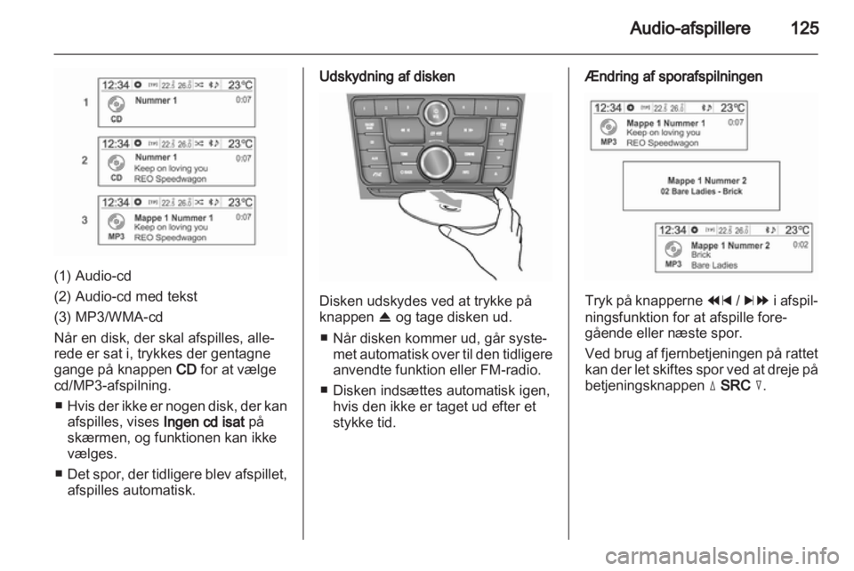 OPEL MOKKA 2013  Instruktionsbog til Infotainment (in Danish) 