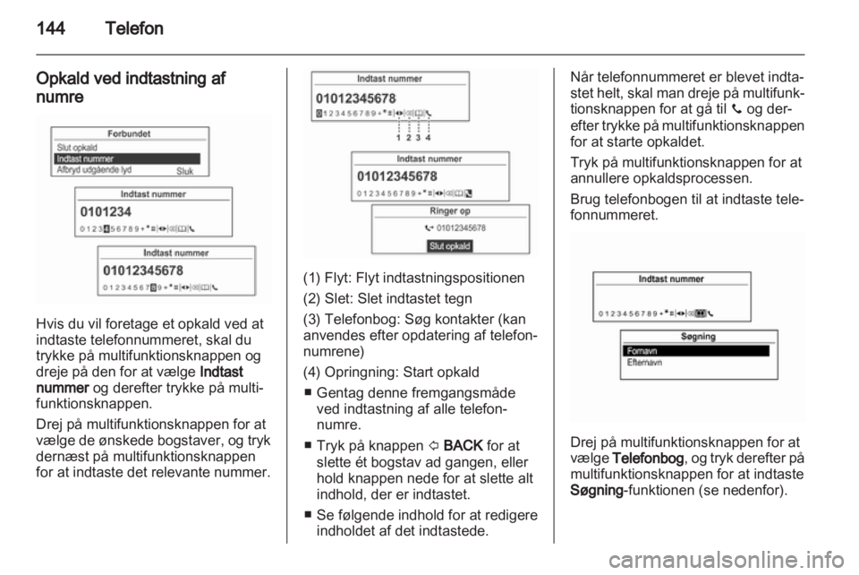 OPEL MOKKA 2013  Instruktionsbog til Infotainment (in Danish) 