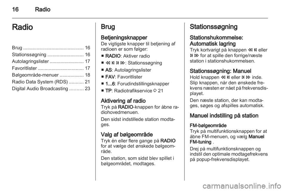 OPEL MOKKA 2013  Instruktionsbog til Infotainment (in Danish) 