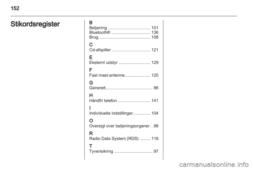 OPEL MOKKA 2013  Instruktionsbog til Infotainment (in Danish) 